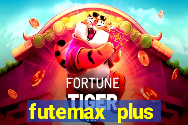 futemax plus futebol ao vivo